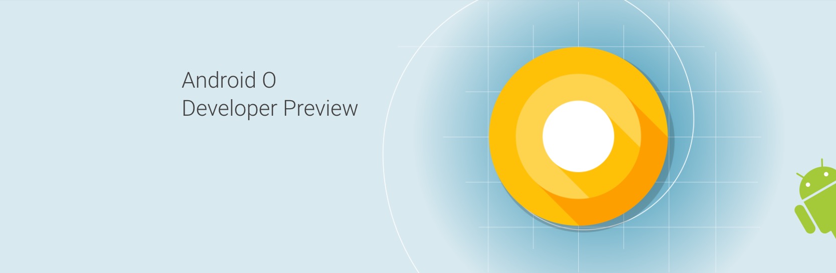 Android O Developer Preview hero